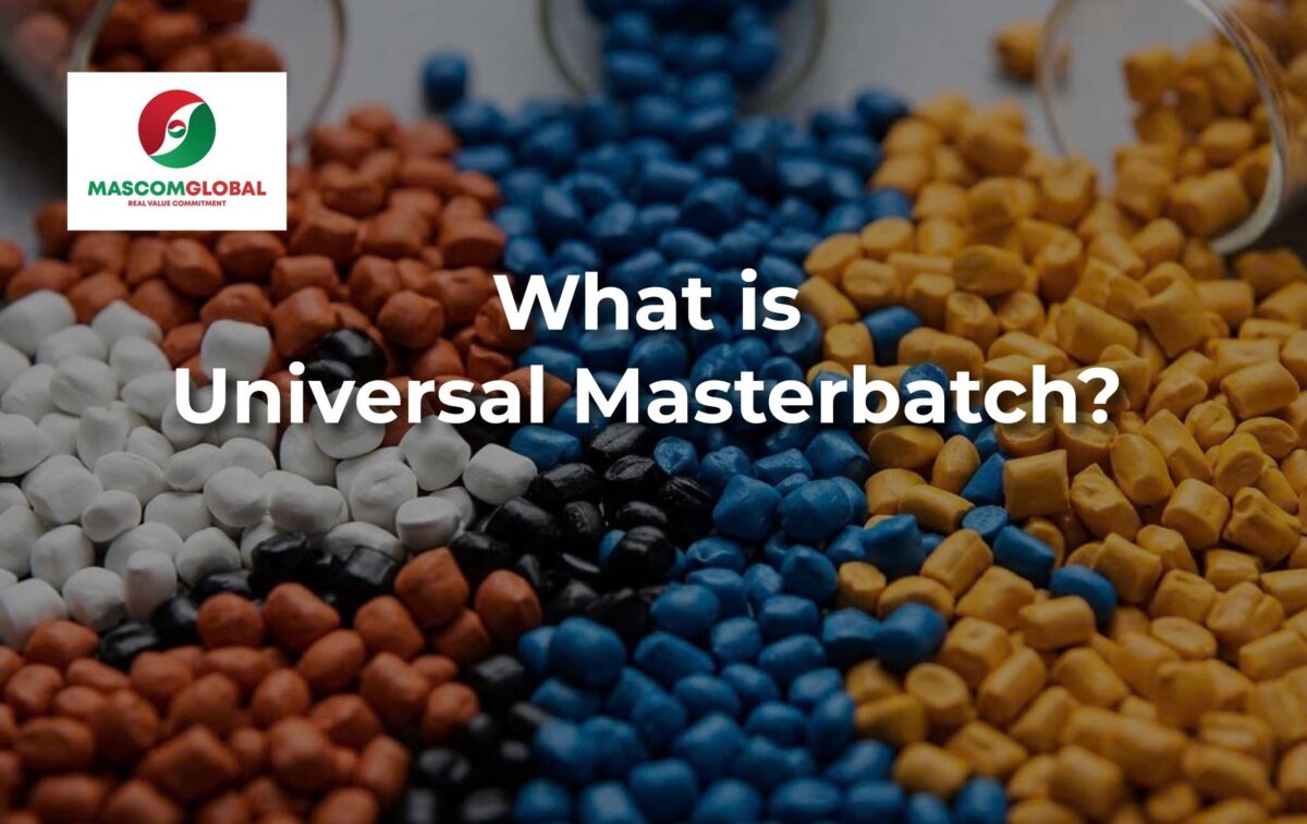 Universal Masterbatch & Its Essential Role