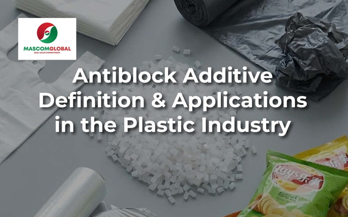 Antiblock Additive - Definition & Applications in the Plastic Industry