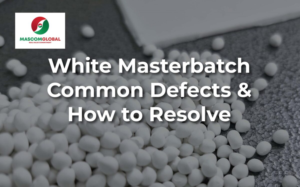 Common Defects in White Masterbatch and How to Resolve
