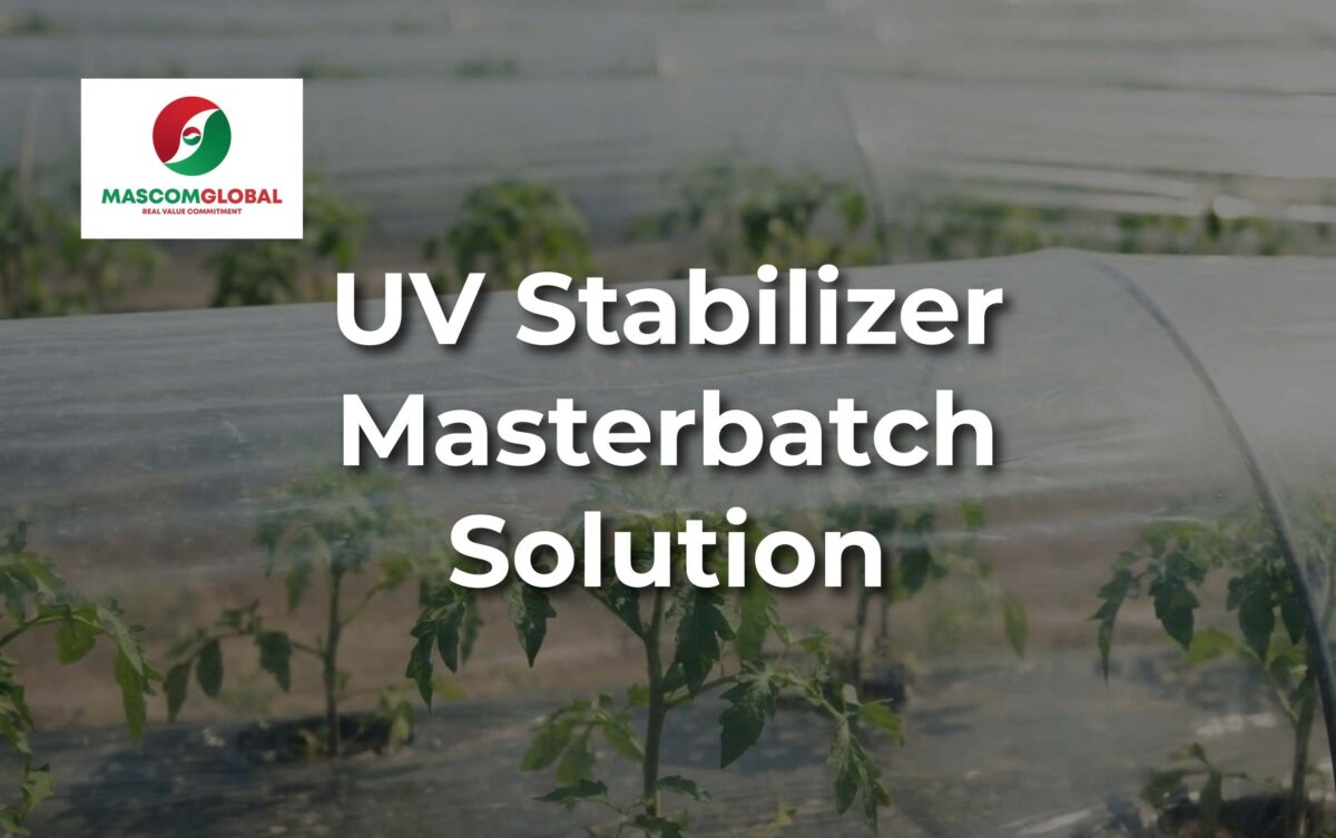 UV Stabilizer Masterbatch Solution: The Advanced Invisible Shield Protecting Your Plastic Products