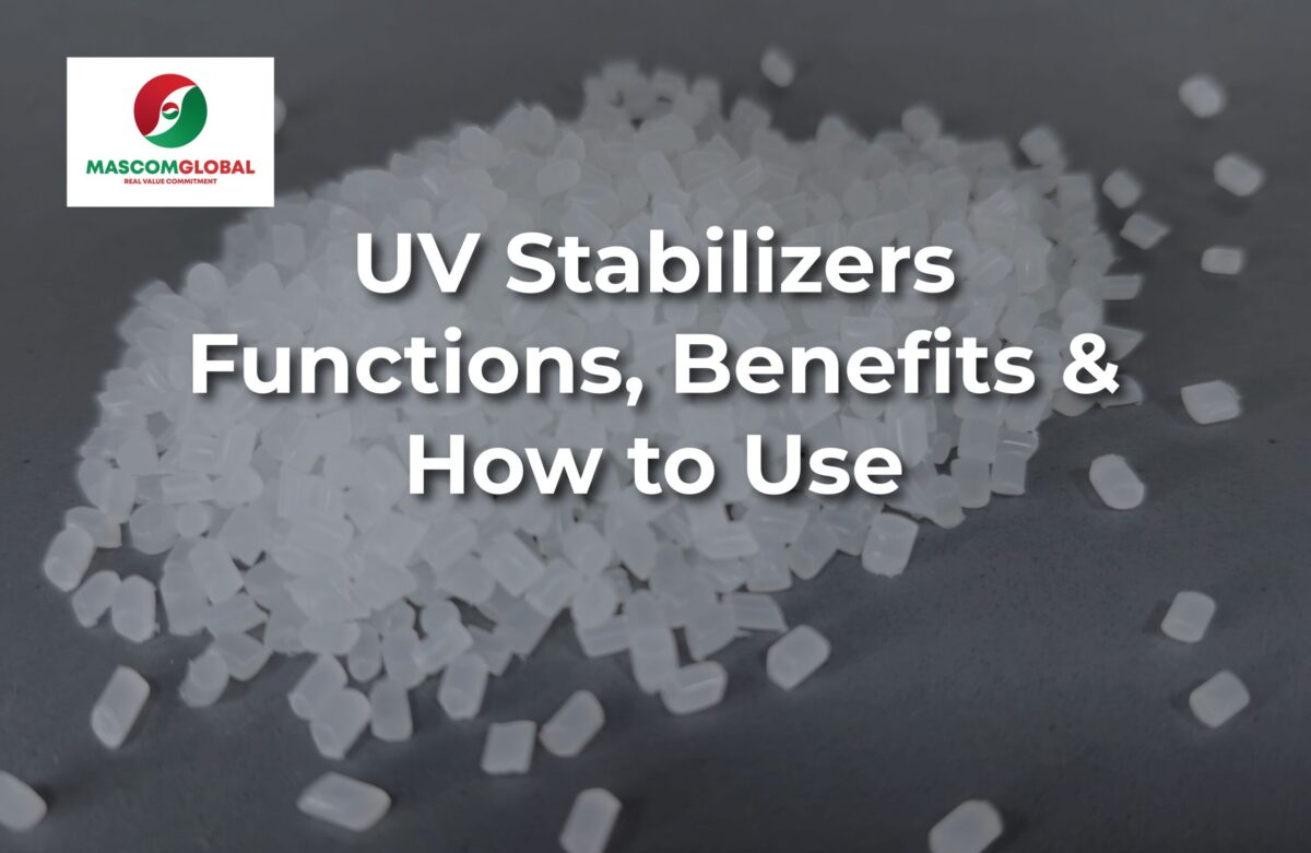 What Are UV Stabilizers in Plastics? Functions, Benefits, and How to Use