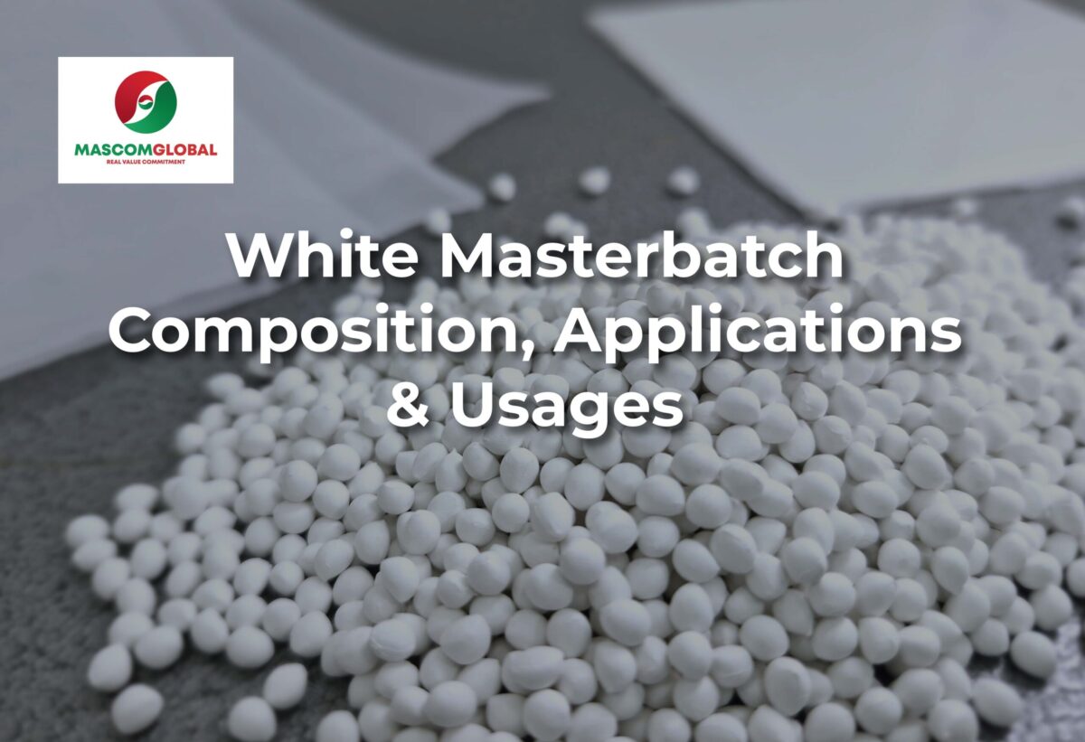 White Masterbatch - Composition, Applications and Usages