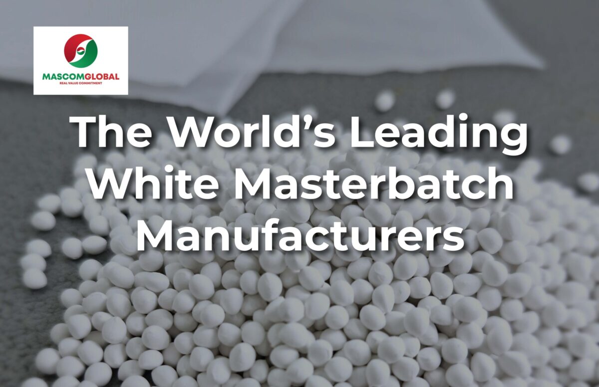Mascom Global and the World’s Leading White Masterbatch Manufacturers