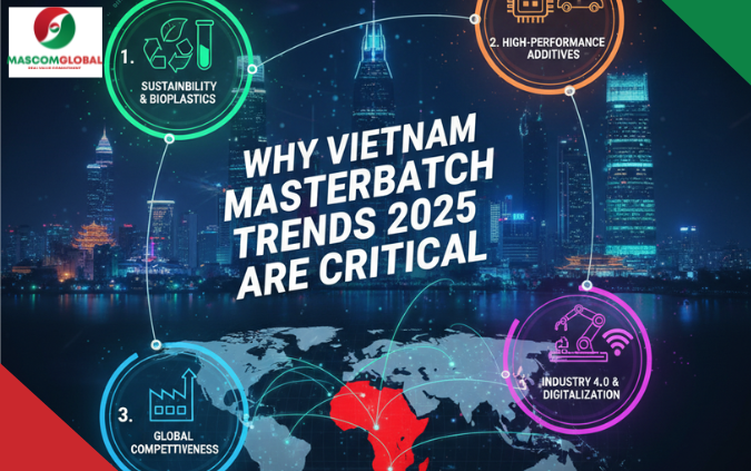 Why Vietnam Masterbatch Trends 2025 Are Critical