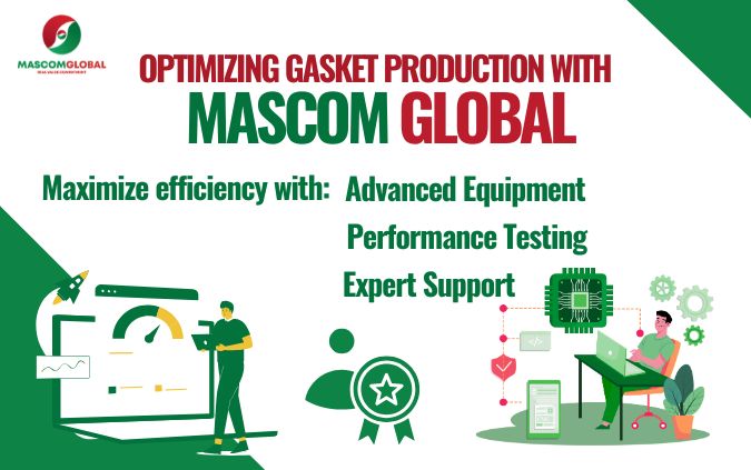 Optimizing Gasket Production with Mascom Global