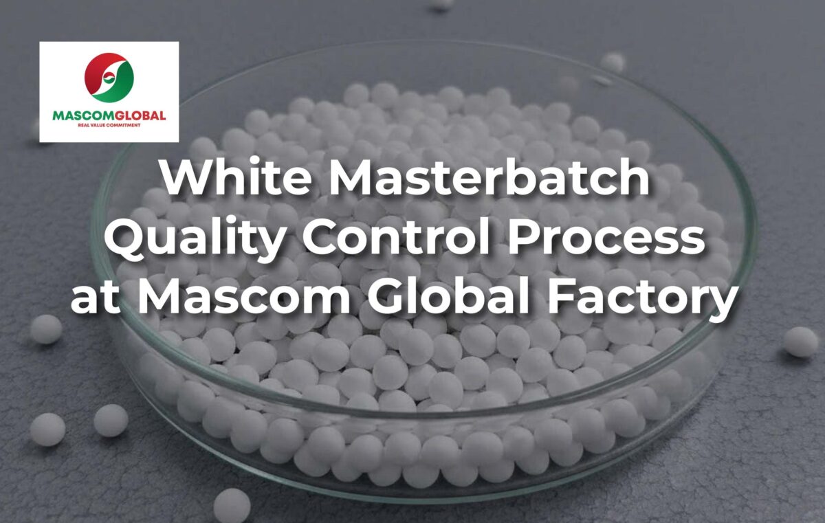 Quality Control Process for White Masterbatch at Mascom Global Factory