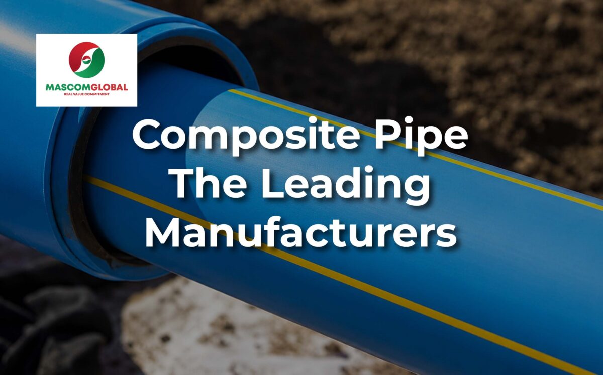 Composite Pipe & the Leading Manufacturers  