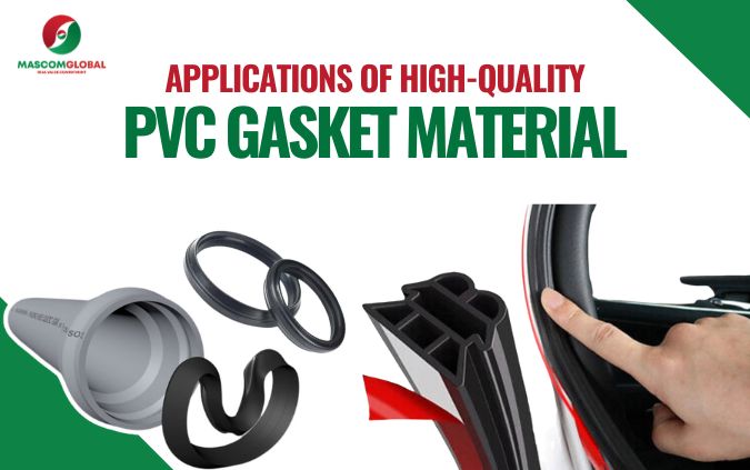Applications of High-Quality PVC Gasket Material
