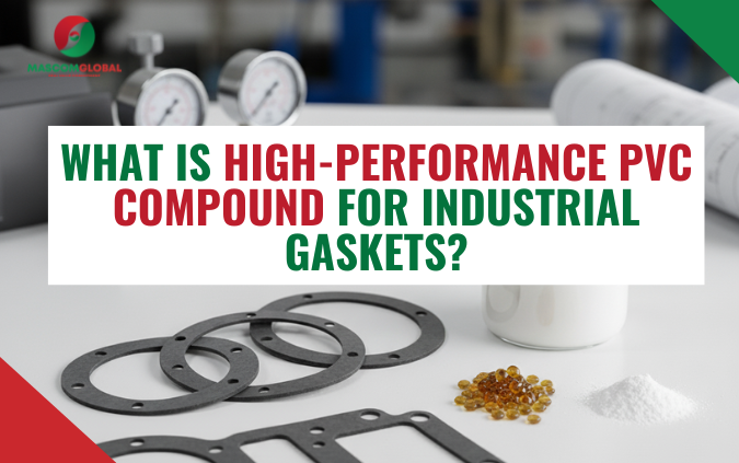 What is High-Performance PVC Compound for Industrial Gaskets?