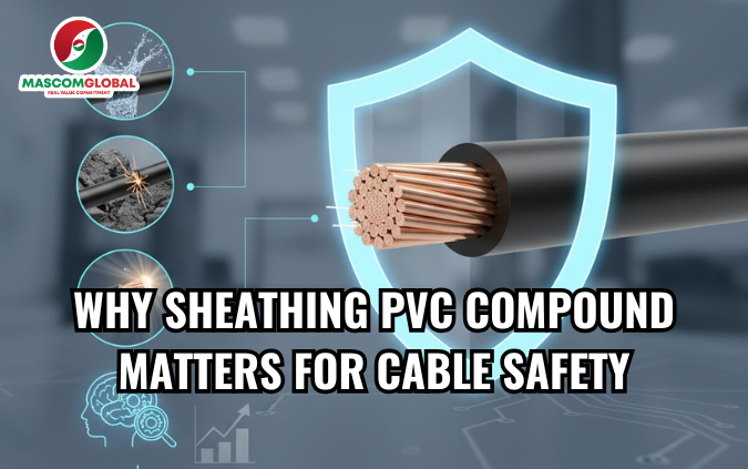 Why Sheathing PVC Compound Matters for Cable Safety