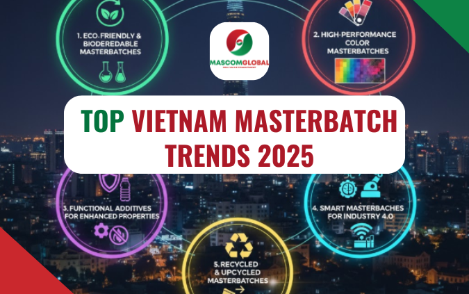 Top Vietnam Masterbatch Trends 2025